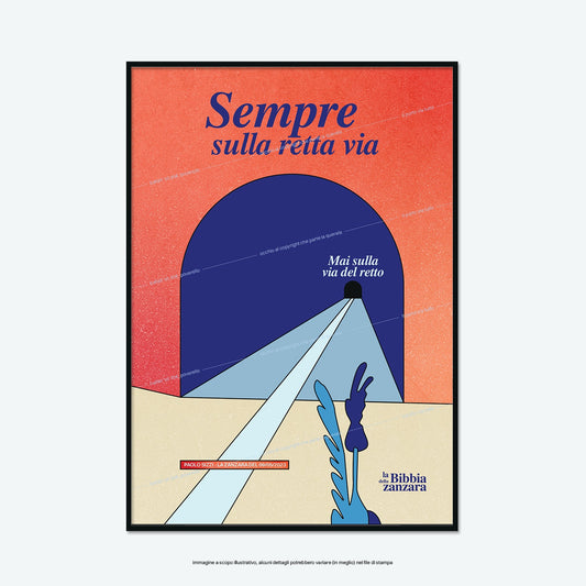 Sempre sulla retta via, mai sulla via del retto